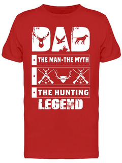 Dad, The Hunting Legend Tee Men's -Image by Shutterstock Men's T-shirt