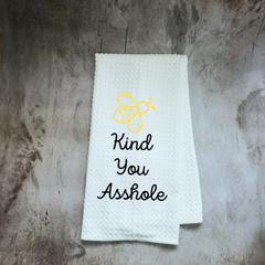 Bee Kind You Asshole Dish Towel | Funny Kitchen Towel with Sarcastic Quote | Decorative Hand Towel for Girlfriend Gift